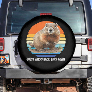 Groundhog Day Spare Tire Cover Retro Vintage Funny Woodchuck Guess Whos Back TS10 No hole Black Print Your Wear