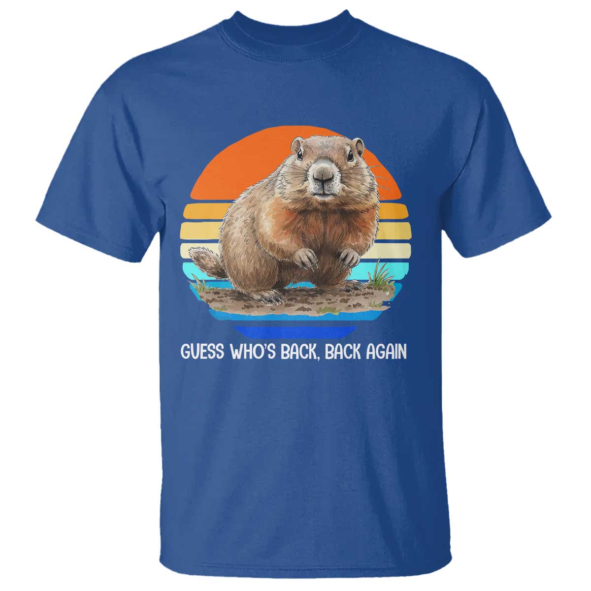 Groundhog Day T Shirt Retro Vintage Funny Woodchuck Guess Whos Back TS10 Royal Blue Print Your Wear