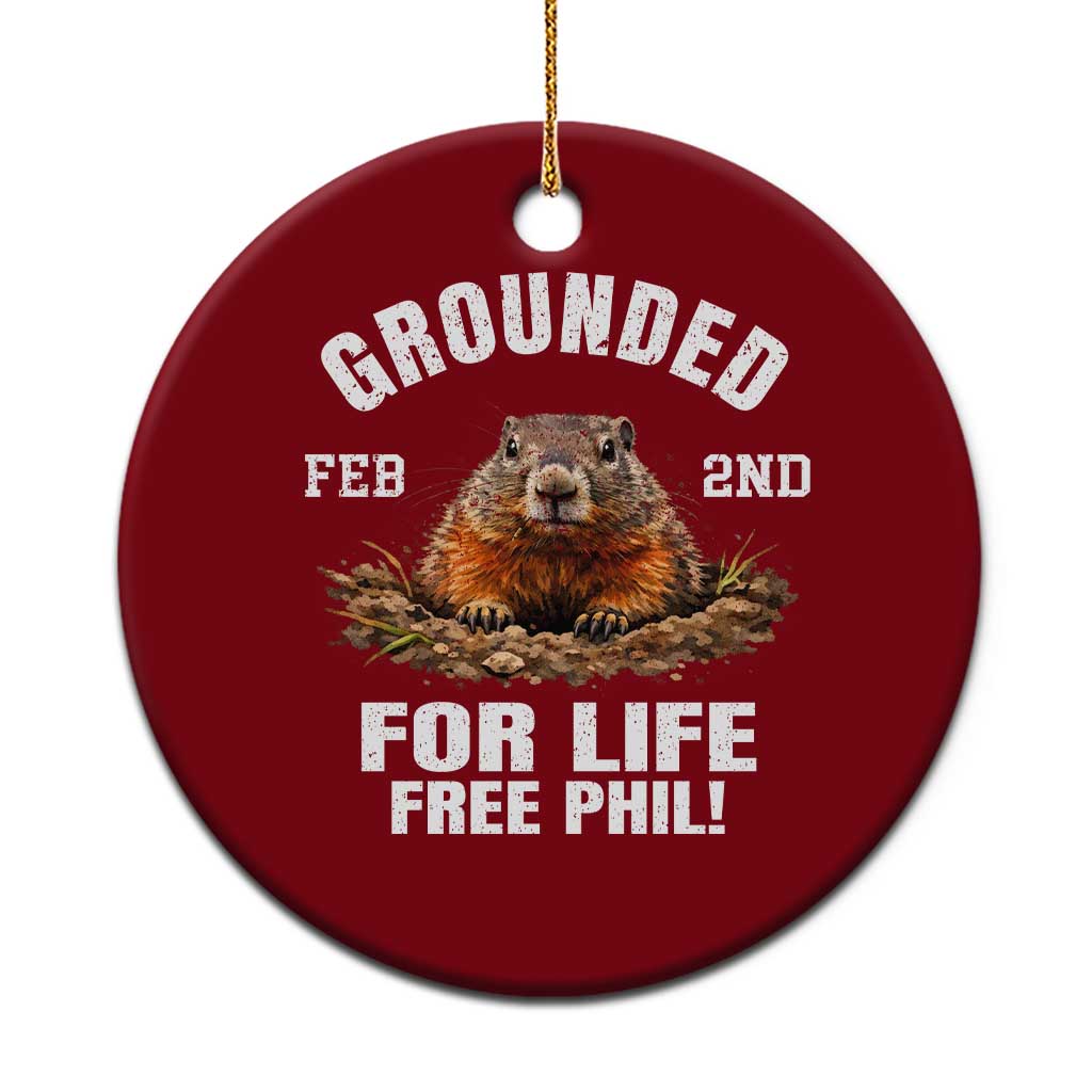Funny Groundhog Ceramic Ornament Grounded For Life Ground Hog Day TS10 1pc Red Print Your Wear