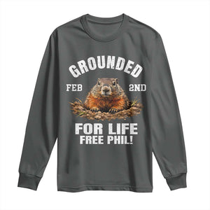 Funny Groundhog Long Sleeve Shirt Grounded For Life Ground Hog Day TS10 Dark Heather Print Your Wear
