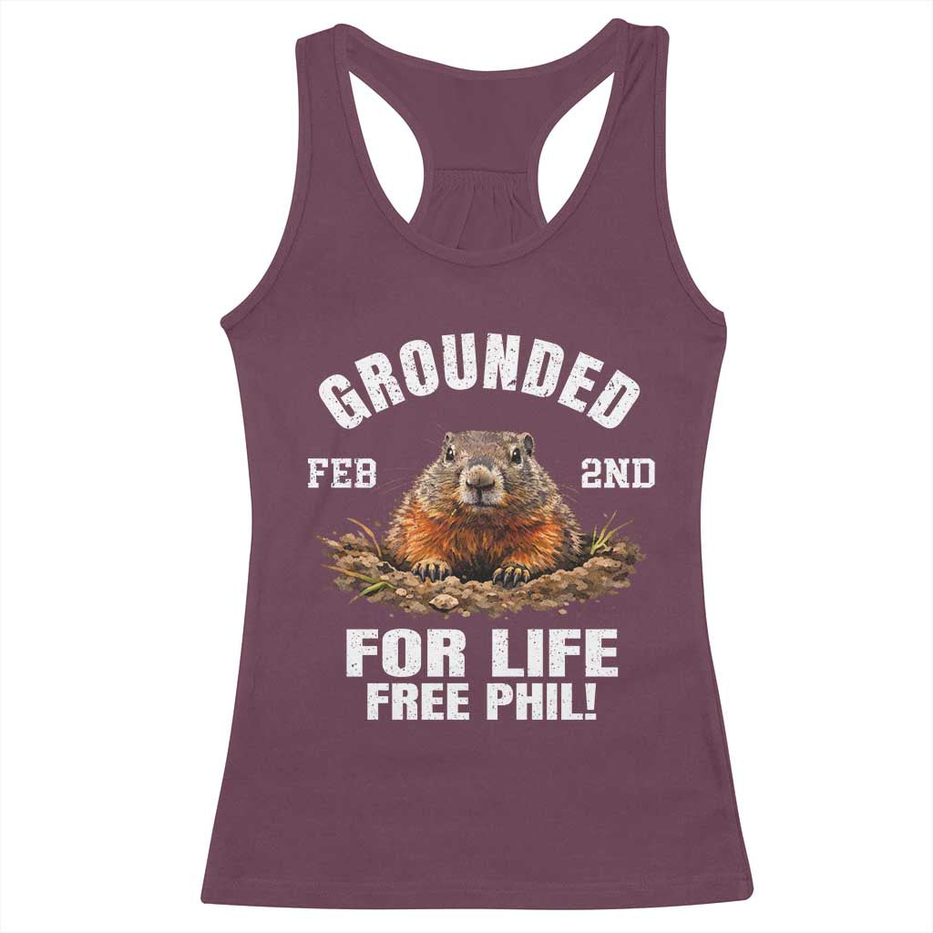 Funny Groundhog Racerback Tank Top Grounded For Life Ground Hog Day TS10 Maroon Print Your Wear