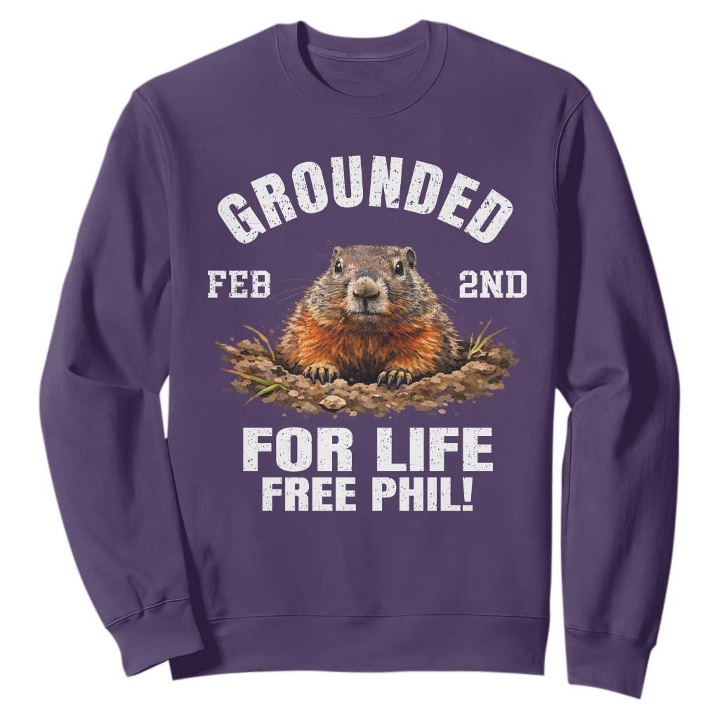 Funny Groundhog Sweatshirt Grounded For Life Ground Hog Day TS10 Purple Print Your Wear