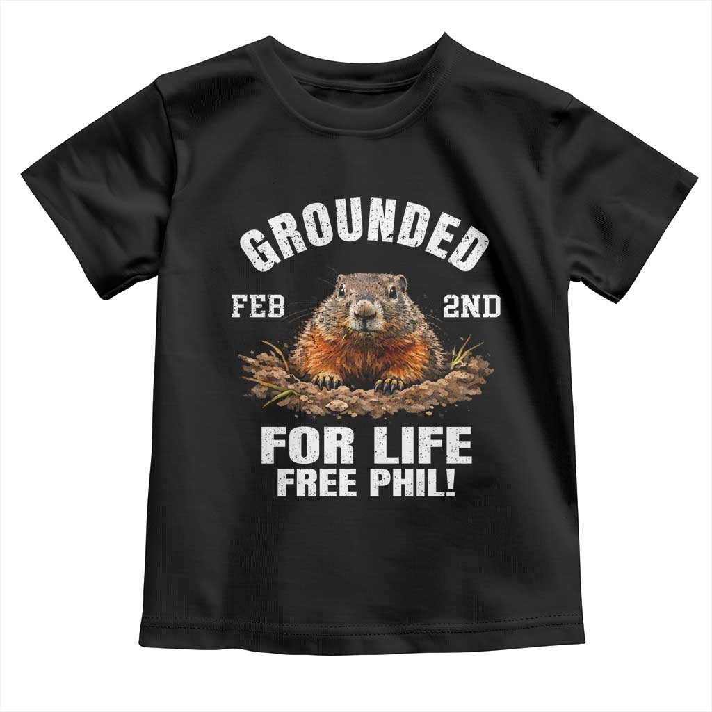 Funny Groundhog Toddler T Shirt Grounded For Life Ground Hog Day TS10 Black Print Your Wear