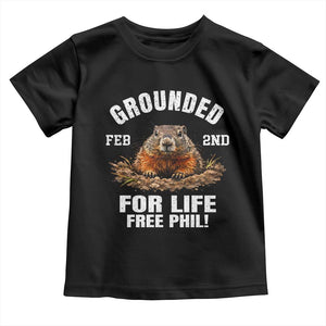 Funny Groundhog Toddler T Shirt Grounded For Life Ground Hog Day TS10 Black Print Your Wear