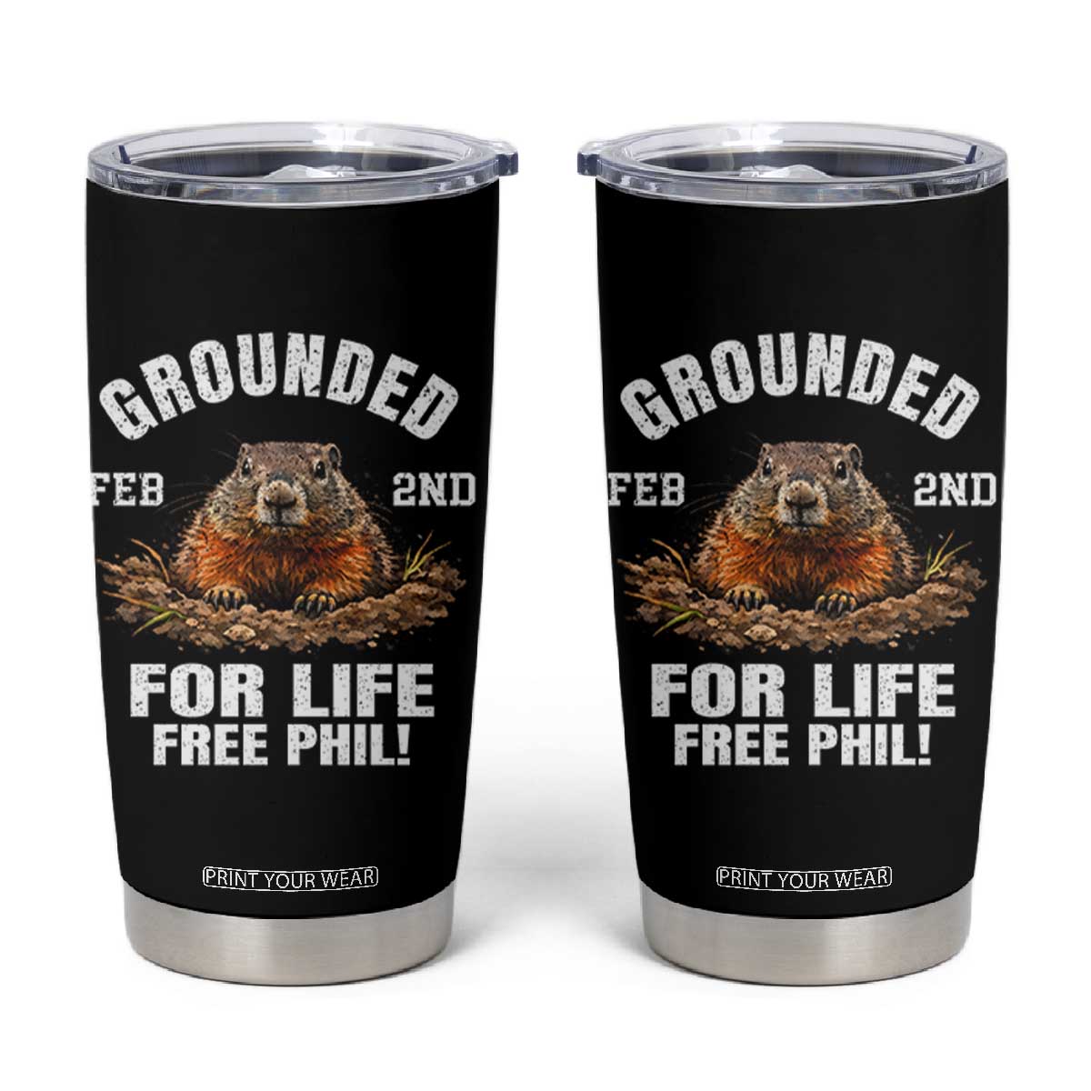 Funny Groundhog Tumbler Cup Grounded For Life Ground Hog Day TS10 Black Print Your Wear