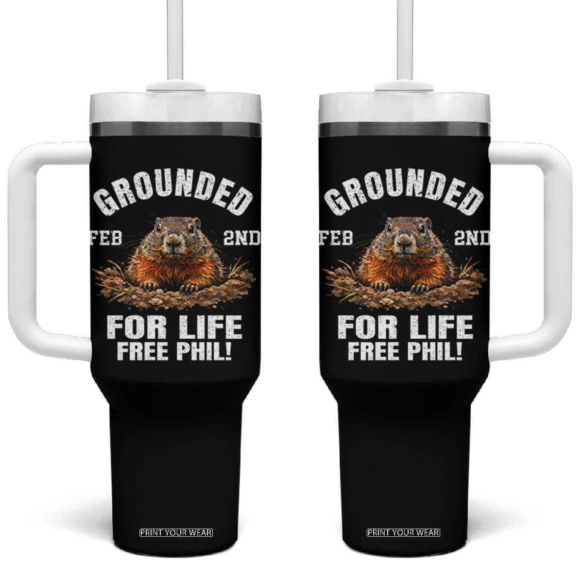 Funny Groundhog Tumbler With Handle Grounded For Life Ground Hog Day TS10 One Size: 40 oz Black Print Your Wear