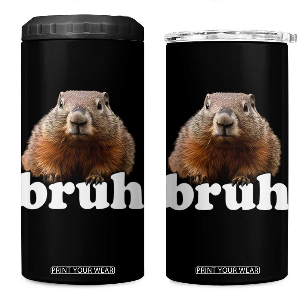 Bruh Groundhog 4 in 1 Can Cooler Tumbler Funny Woodchuck Youth Teens Kids Slang TS10 One Size: 16 oz Black Print Your Wear