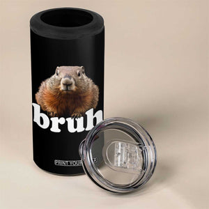 Bruh Groundhog 4 in 1 Can Cooler Tumbler Funny Woodchuck Youth Teens Kids Slang TS10 Print Your Wear