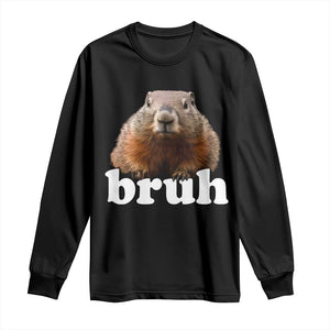Bruh Groundhog Long Sleeve Shirt Funny Woodchuck Youth Teens Kids Slang TS10 Black Print Your Wear
