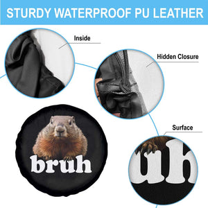 Bruh Groundhog Spare Tire Cover Funny Woodchuck Youth Teens Kids Slang TS10 Print Your Wear