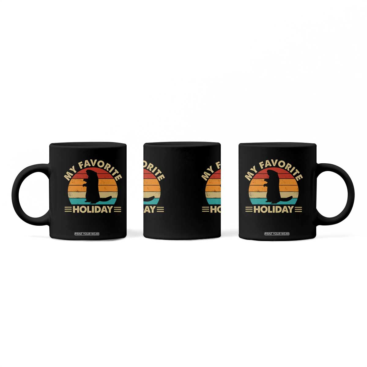 Groundhog Day Coffee Mug My Favorite Holiday Retro Woodchuck TS10 Print Your Wear