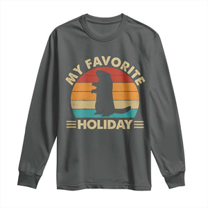 Groundhog Day Long Sleeve Shirt My Favorite Holiday Retro Woodchuck TS10 Dark Heather Print Your Wear