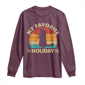 Groundhog Day Long Sleeve Shirt My Favorite Holiday Retro Woodchuck TS10 Maroon Print Your Wear