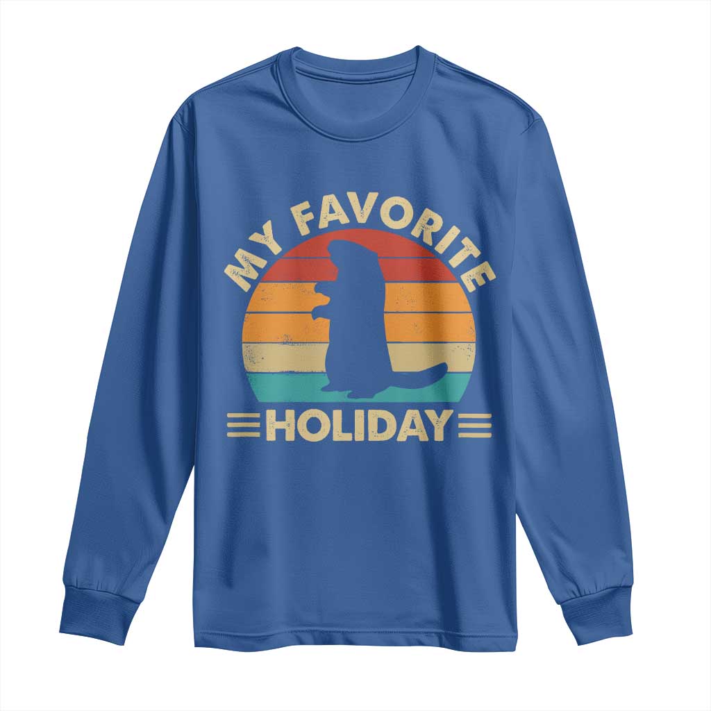 Groundhog Day Long Sleeve Shirt My Favorite Holiday Retro Woodchuck TS10 Royal Blue Print Your Wear
