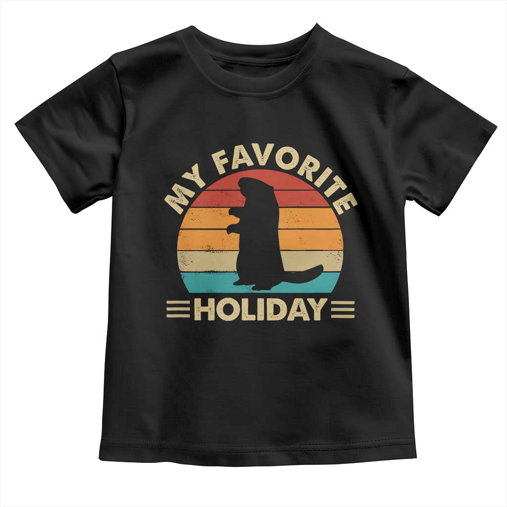 Groundhog Day Toddler T Shirt My Favorite Holiday Retro Woodchuck TS10 Black Print Your Wear