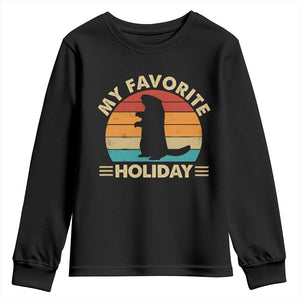 Groundhog Day Youth Sweatshirt My Favorite Holiday Retro Woodchuck TS10 Black Print Your Wear