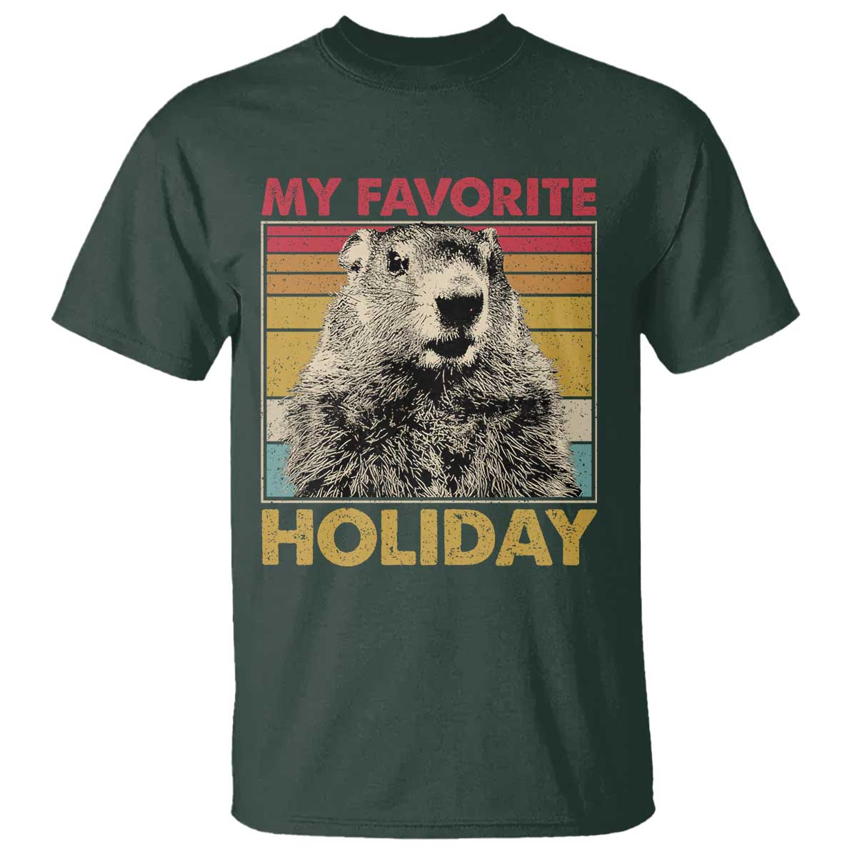 Groundhog Day T Shirt Retro My Favorite Holiday Retro Woodchuck TS10 Dark Forest Green Print Your Wear