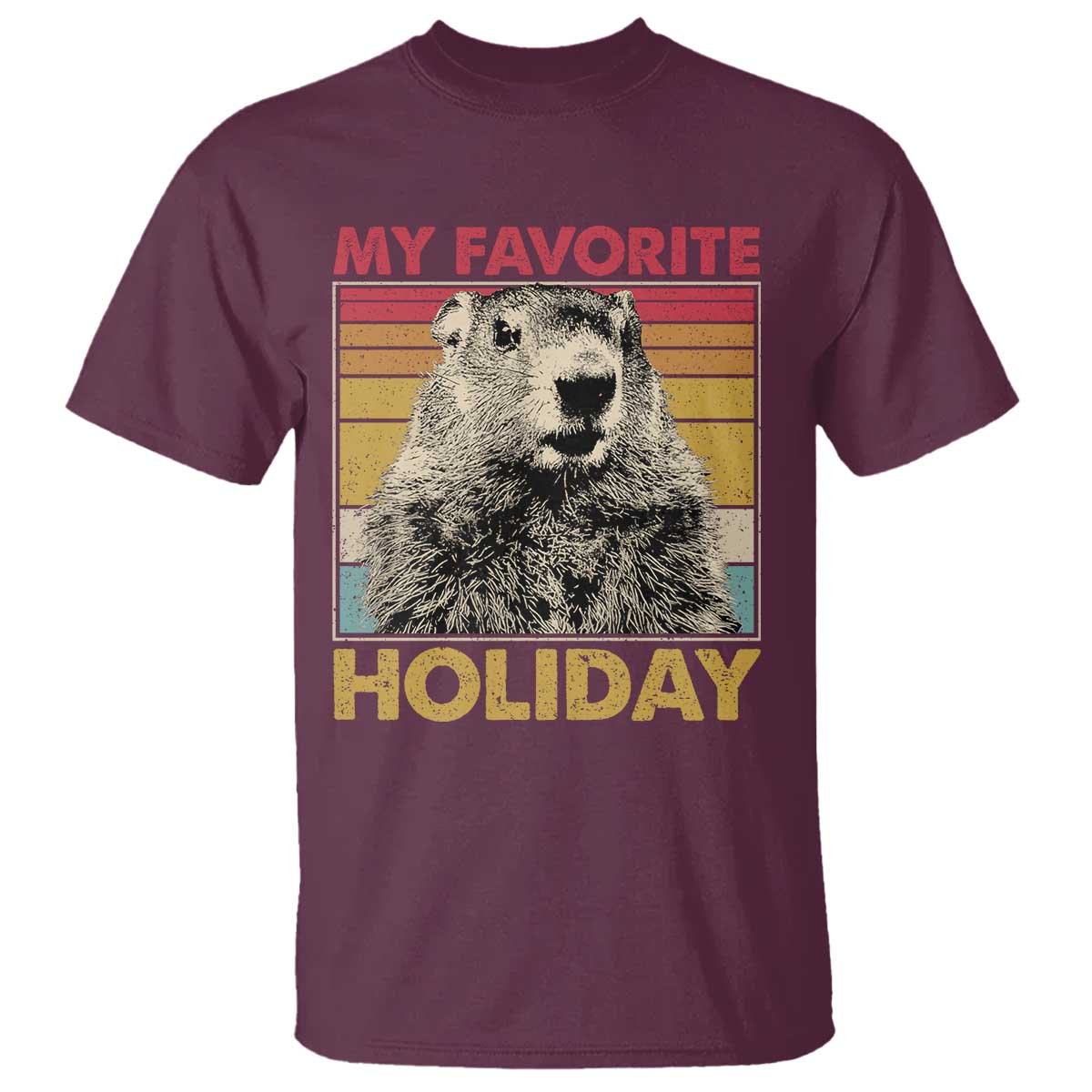 Groundhog Day T Shirt Retro My Favorite Holiday Retro Woodchuck TS10 Maroon Print Your Wear