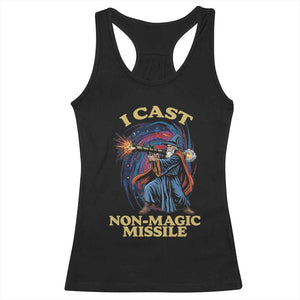 I Cast Non-Magic Missile Funny Wizard Parody Meme Racerback Tank Top TS10 Black Print Your Wear