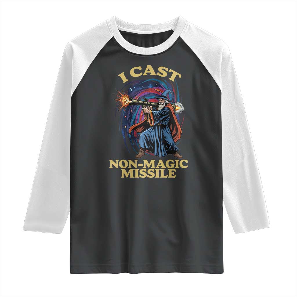 I Cast Non-Magic Missile Funny Wizard Parody Meme Raglan Shirt TS10 Black White Print Your Wear