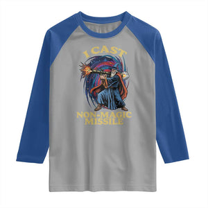 I Cast Non-Magic Missile Funny Wizard Parody Meme Raglan Shirt TS10 Sport Gray Royal Print Your Wear