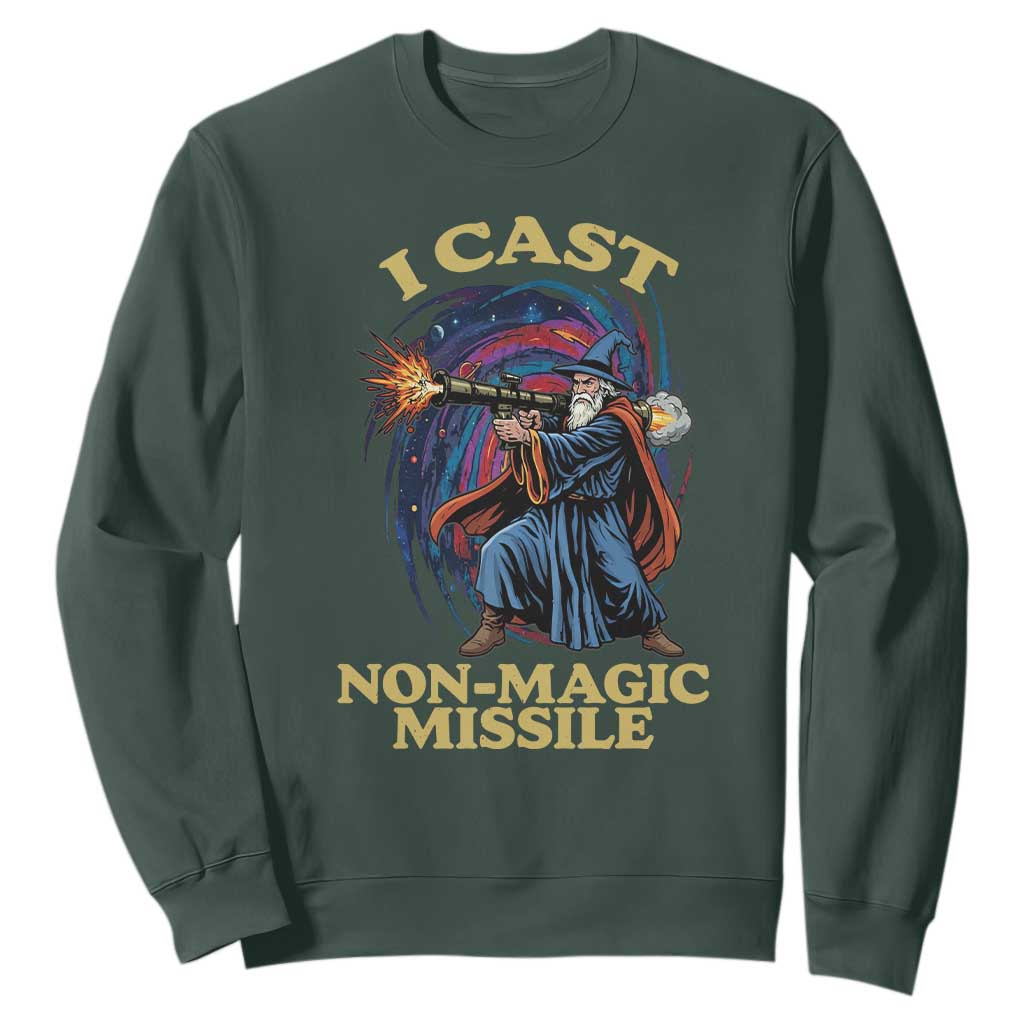 I Cast Non-Magic Missile Funny Wizard Parody Meme Sweatshirt TS10 Dark Forest Green Print Your Wear