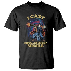 I Cast Non-Magic Missile Funny Wizard Parody Meme T Shirt TS10 Black Print Your Wear