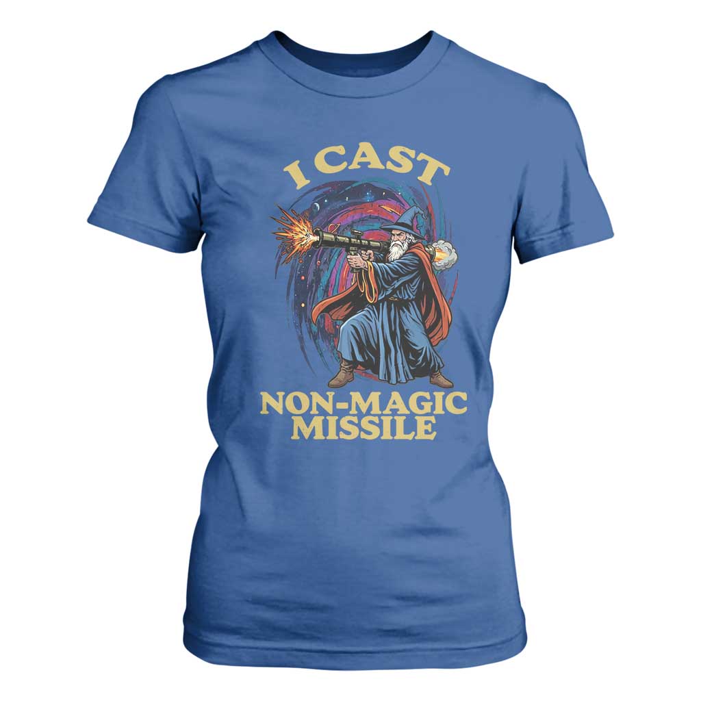 I Cast Non-Magic Missile Funny Wizard Parody Meme T Shirt For Women TS10 Royal Blue Print Your Wear
