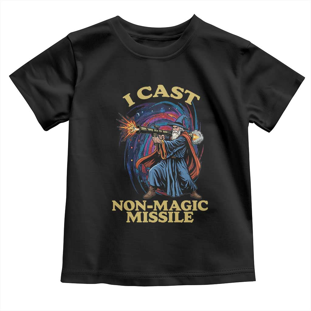 I Cast Non-Magic Missile Funny Wizard Parody Meme Toddler T Shirt TS10 Black Print Your Wear