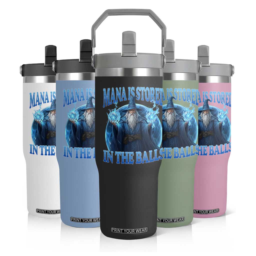 Funny Wizard Flip Straw Tumbler Mana is Stored in The Balls Magician Sorcerer Witcher TS10 Print Your Wear