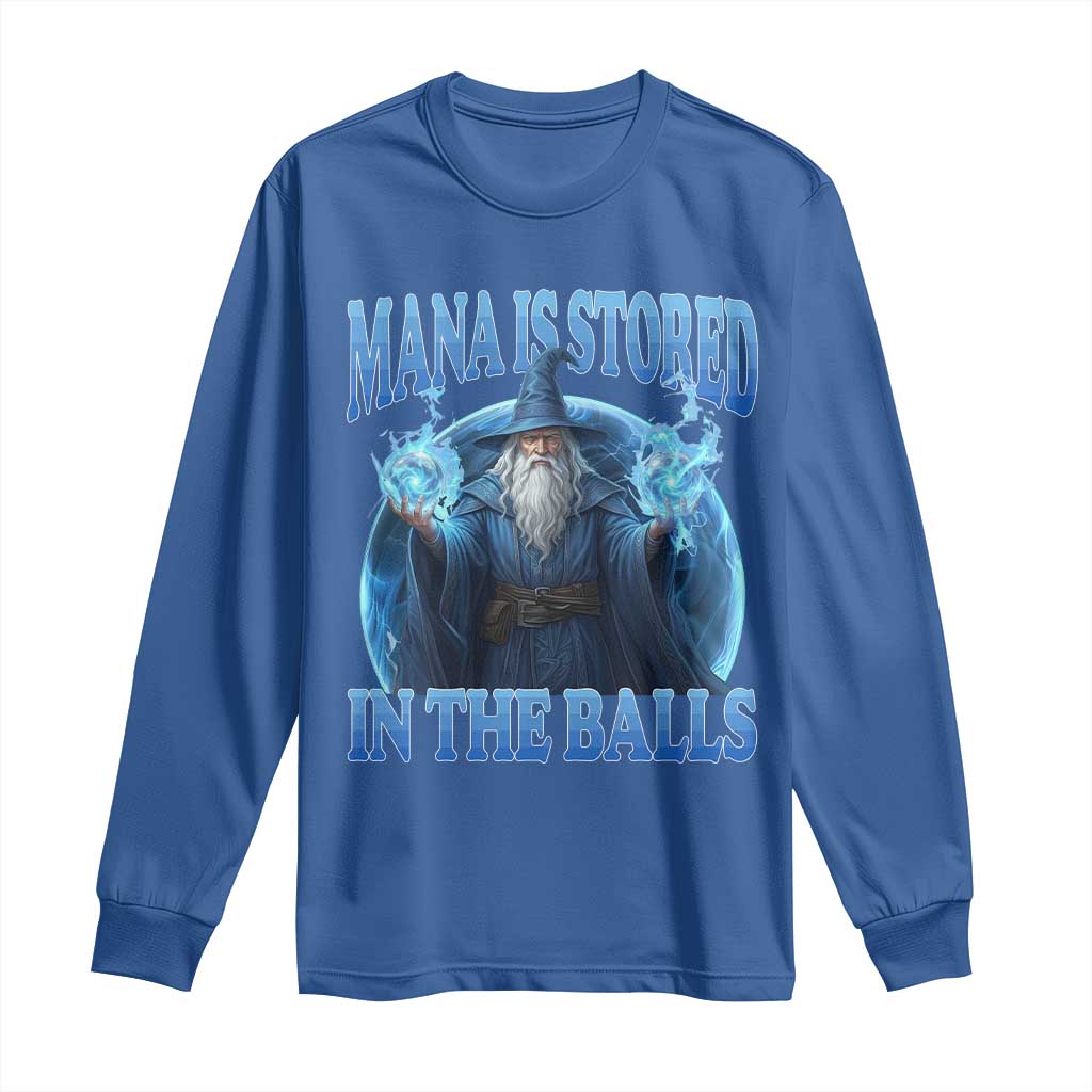 Funny Wizard Long Sleeve Shirt Mana is Stored in The Balls Magician Sorcerer Witcher TS10 Royal Blue Print Your Wear
