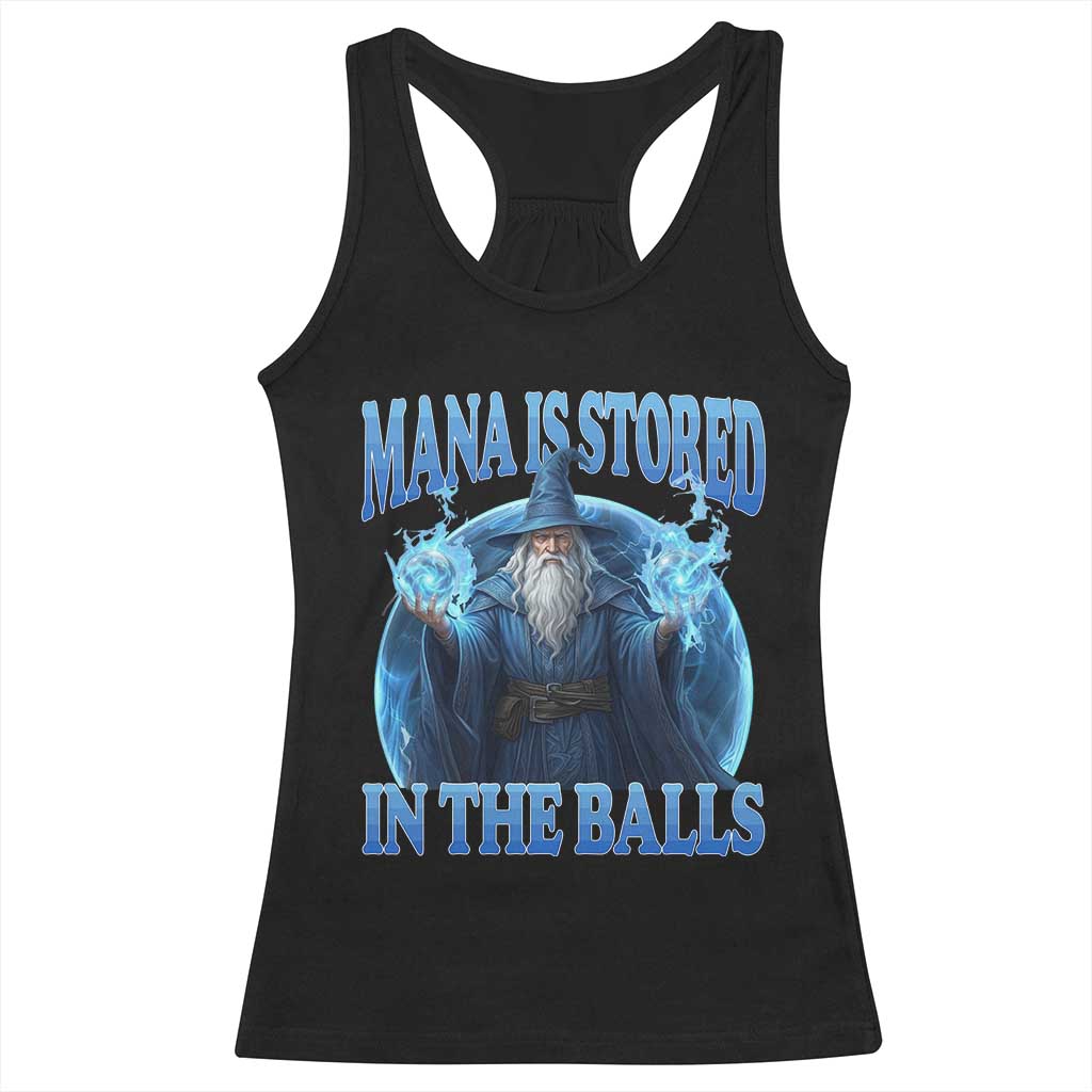 Funny Wizard Racerback Tank Top Mana is Stored in The Balls Magician Sorcerer Witcher TS10 Black Print Your Wear