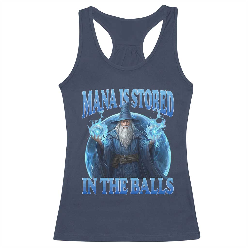 Funny Wizard Racerback Tank Top Mana is Stored in The Balls Magician Sorcerer Witcher TS10 Navy Print Your Wear