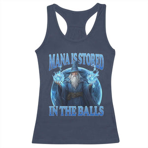 Funny Wizard Racerback Tank Top Mana is Stored in The Balls Magician Sorcerer Witcher TS10 Navy Print Your Wear