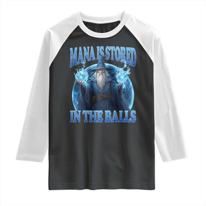 Funny Wizard Raglan Shirt Mana is Stored in The Balls Magician Sorcerer Witcher TS10 Black White Print Your Wear