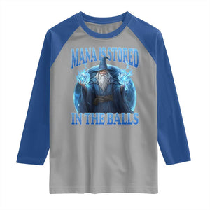 Funny Wizard Raglan Shirt Mana is Stored in The Balls Magician Sorcerer Witcher TS10 Sport Gray Royal Print Your Wear