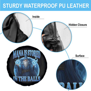 Funny Wizard Spare Tire Cover Mana is Stored in The Balls Magician Sorcerer Witcher TS10 Print Your Wear
