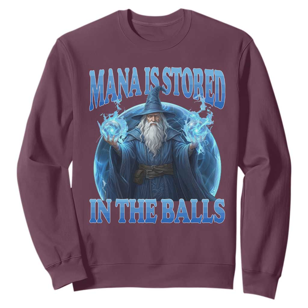 Funny Wizard Sweatshirt Mana is Stored in The Balls Magician Sorcerer Witcher TS10 Maroon Print Your Wear
