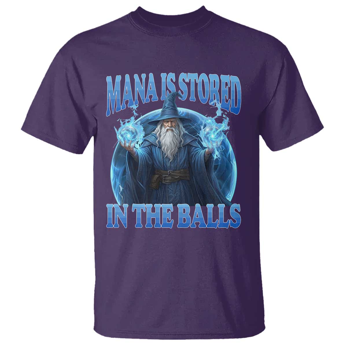 Funny Wizard T Shirt Mana is Stored in The Balls Magician Sorcerer Witcher TS10 Purple Print Your Wear