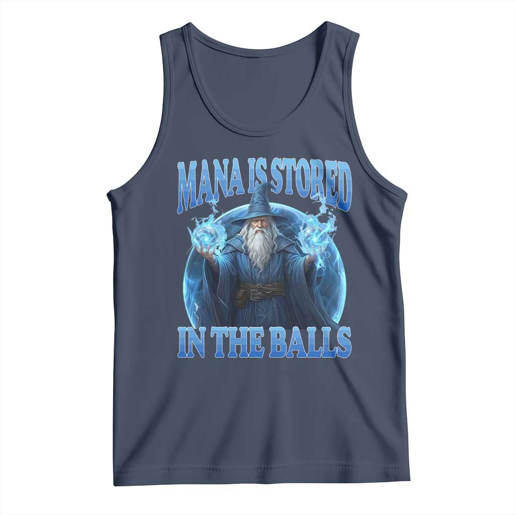 Funny Wizard Tank Top Mana is Stored in The Balls Magician Sorcerer Witcher TS10 Navy Print Your Wear