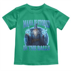 Funny Wizard Toddler T Shirt Mana is Stored in The Balls Magician Sorcerer Witcher TS10 Irish Green Print Your Wear