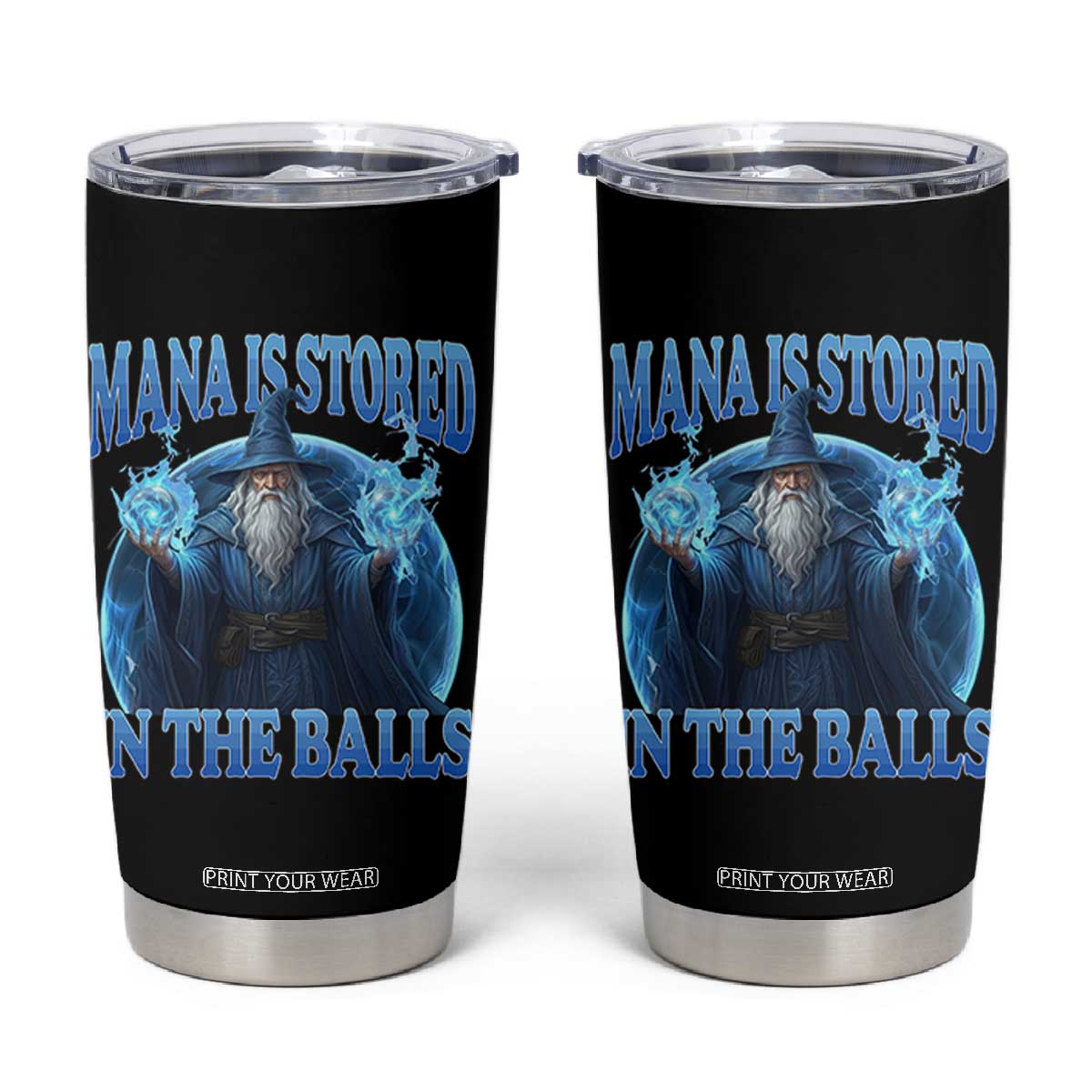Funny Wizard Tumbler Cup Mana is Stored in The Balls Magician Sorcerer Witcher TS10 Black Print Your Wear