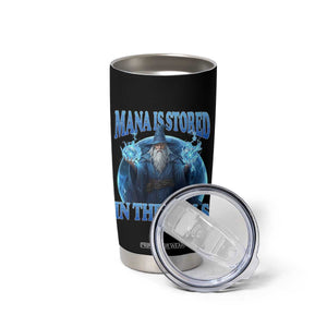 Funny Wizard Tumbler Cup Mana is Stored in The Balls Magician Sorcerer Witcher TS10 Print Your Wear
