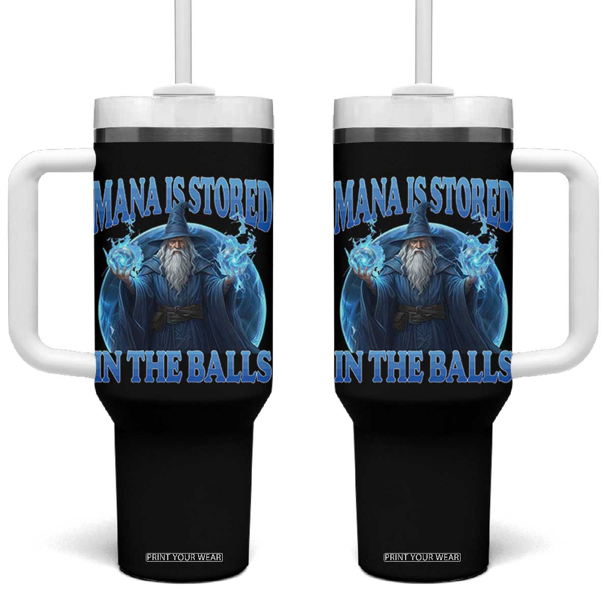 Funny Wizard Tumbler With Handle Mana is Stored in The Balls Magician Sorcerer Witcher TS10 One Size: 40 oz Black Print Your Wear