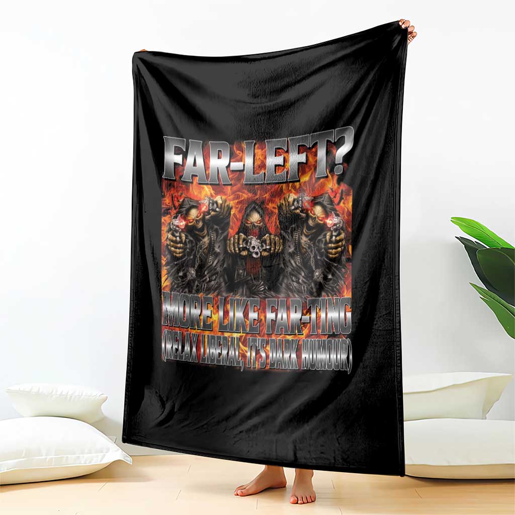 Funny Hard Skeleton Meme Bootleg Throw Blanket Far Left? More Like Farting TS10 Print Your Wear