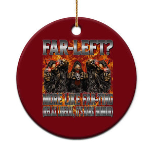 Funny Hard Skeleton Meme Bootleg Ceramic Ornament Far Left? More Like Farting TS10 1pc Red Print Your Wear