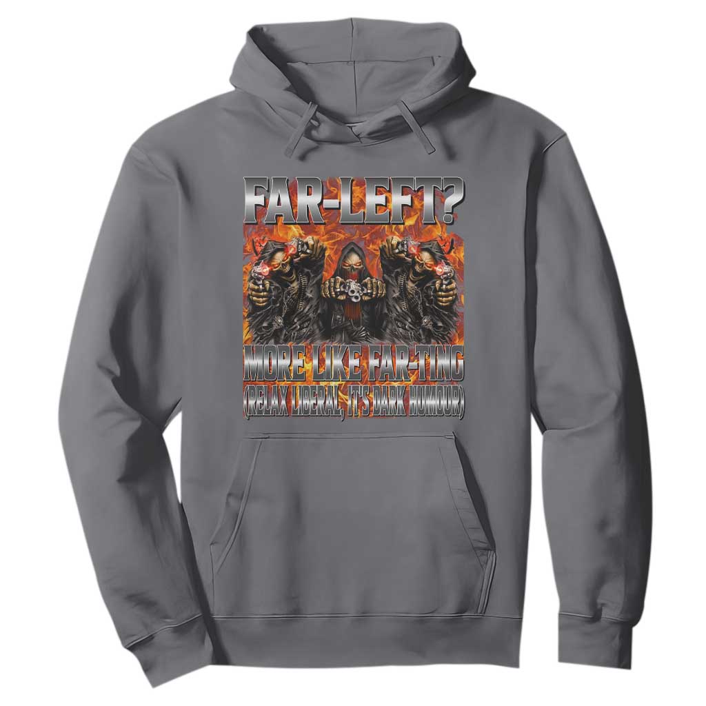 Funny Hard Skeleton Meme Bootleg Hoodie Far Left? More Like Farting TS10 Charcoal Print Your Wear