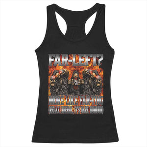 Funny Hard Skeleton Meme Bootleg Racerback Tank Top Far Left? More Like Farting TS10 Black Print Your Wear