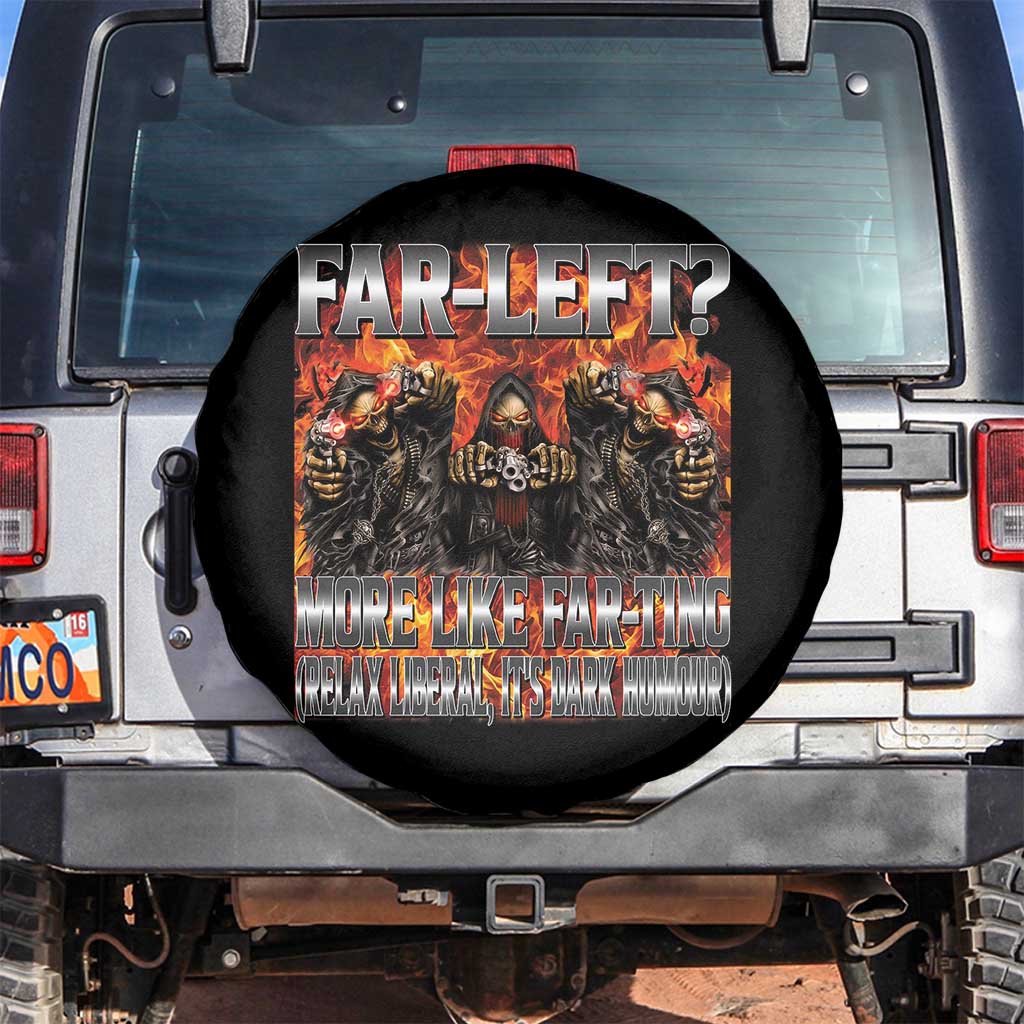 Funny Hard Skeleton Meme Bootleg Spare Tire Cover Far Left? More Like Farting TS10 No hole Black Print Your Wear