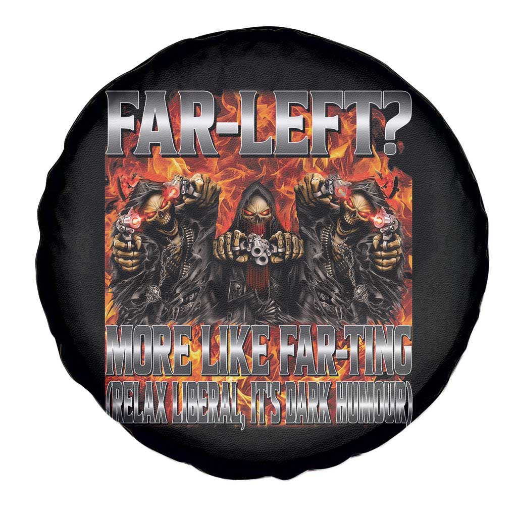 Funny Hard Skeleton Meme Bootleg Spare Tire Cover Far Left? More Like Farting TS10 Print Your Wear